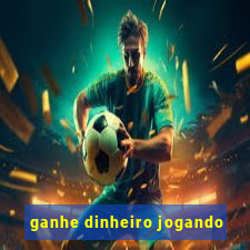 ganhe dinheiro jogando